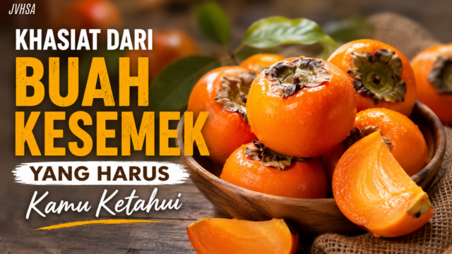 Khasiat Dari Buah Kesemek Yang Harus Kamu Ketahui