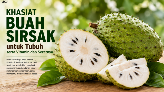 Khasiat Buah Sirsak untuk Tubuh serta Vitamin dan Seratnya