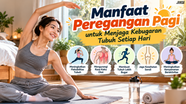 Manfaat Peregangan Pagi untuk Menjaga Kebugaran Tubuh Setiap Hari