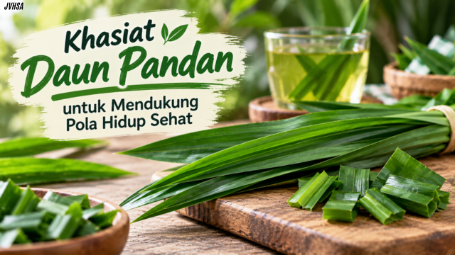 Khasiat Daun Pandan untuk Mendukung Pola Hidup Sehat